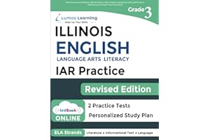 Illinois Assessment of Readiness (IAR) Test Practice: Grade 3 English Language Arts Literacy (ELA) Practice Workbook and Full-length Online ... Test Study Guide (IAR by Lumos Learning)