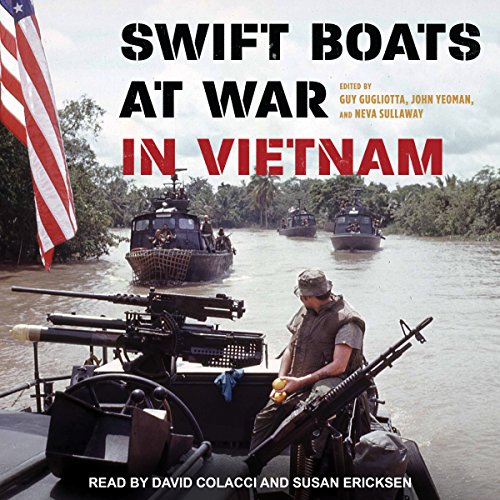 Swift Boats at War in Vietnam by Guy Gugliotta