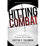 Hitting in Combat: The Brain Science of Training to Win Gunfights