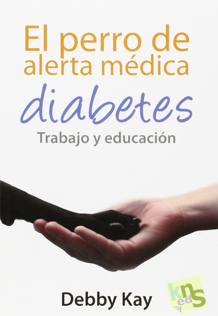 El perro de alerta médica. Diabetes. Trabajo y educación ...