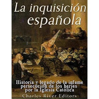 La Inquisición española: Historia y legado de la infame persecución de los herejes por la Iglesia Católica La Inquisición española: Historia y legado de la infame persecución de los herejes por la Iglesia Católica