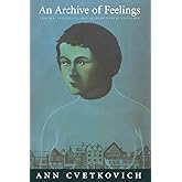An Archive of Feelings: Trauma, Sexuality, and Lesbian Public Cultures (Series Q)