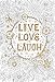 Live Love Laugh Gold Foil Coloring Poster by 