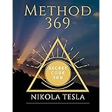 method 369: secret code 369 Nikola Tesla write down and get your wishes your desires with the force of energy 3 6 9 (English 