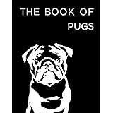 The Book of Pugs - Hardcover Pug Book