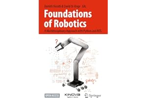 Foundations of Robotics: A Multidisciplinary Approach with Python and ROS