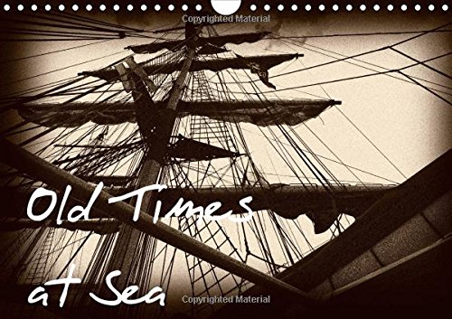 Old Times at Sea / UK Version: On a Sailing Ship from the Good Old Days. (Calvendo Art)