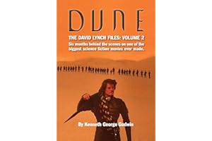 Dune, The David Lynch Files: Volume 2: Six months behind the scenes on one of the biggest science ﬁction movies ever made.