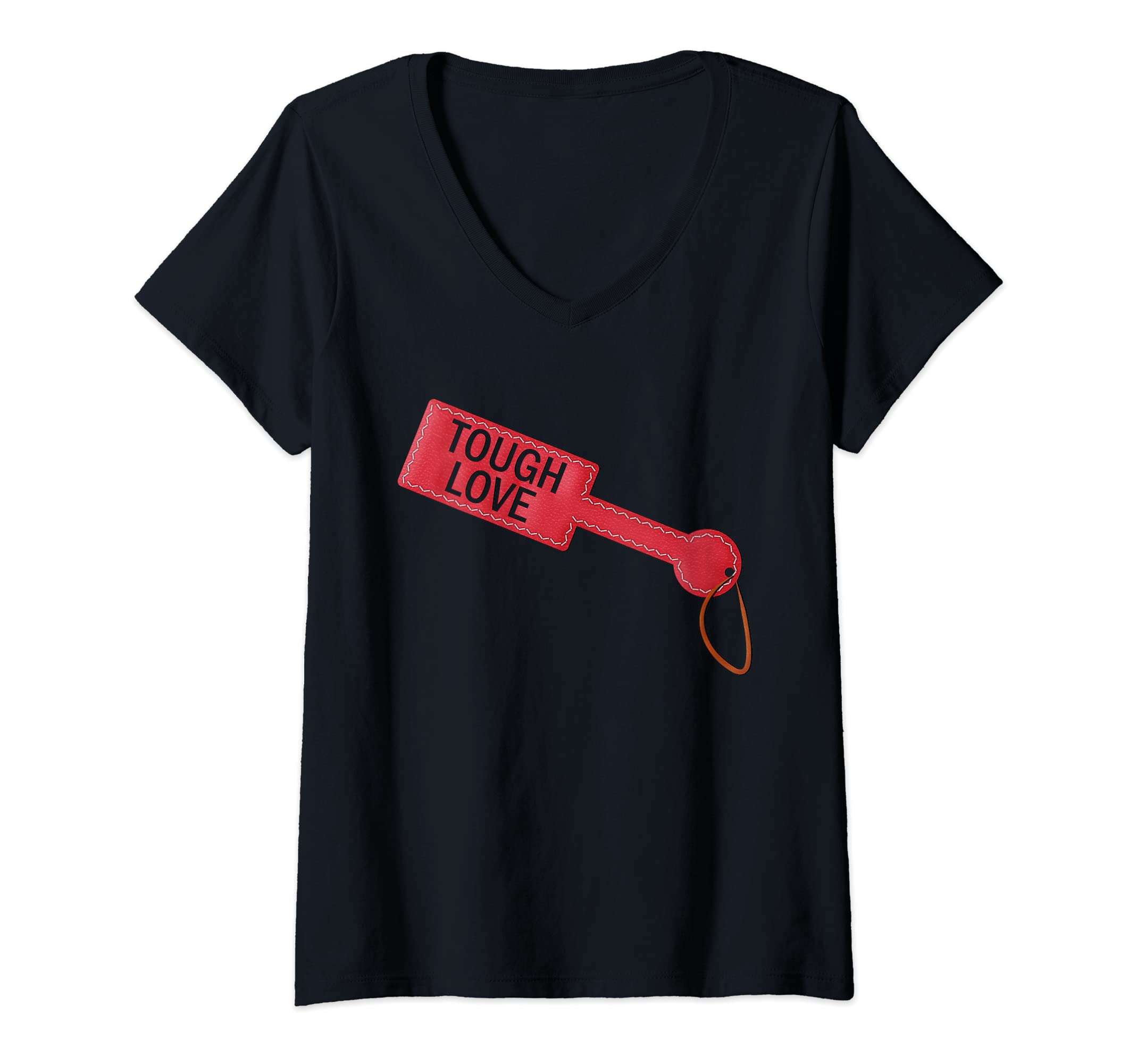 Womens Tough Love Paddle Kinky Kink BDSM V-Neck T-Shirt