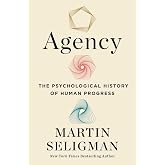 Agency: The Psychological History of Human Progress