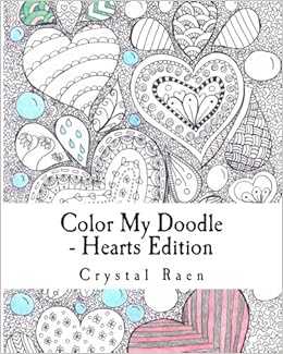 Amazon Com Color My Doodle Hearts Edition Adult Coloring Book Raen Crystal Books