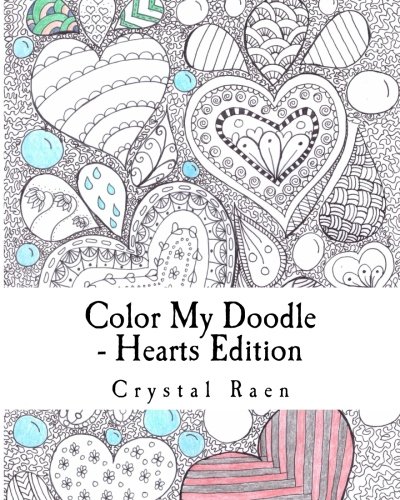 Amazon Com Color My Doodle Hearts Edition Adult Coloring Book Raen Crystal Books