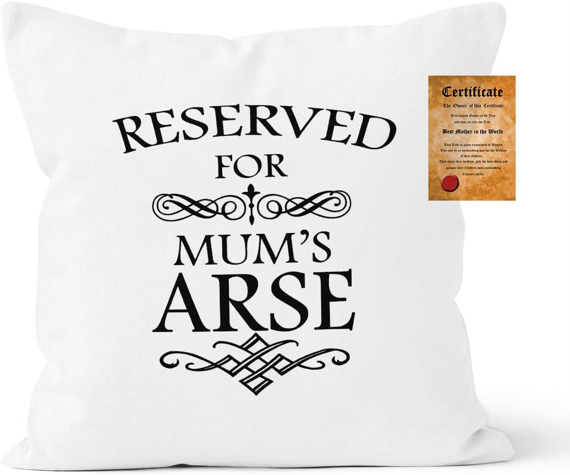 Mum Mumy Pillowcase, Reserved For Mum's Arse Funny Novelty Gift Cushion Cover, 50x50 cm