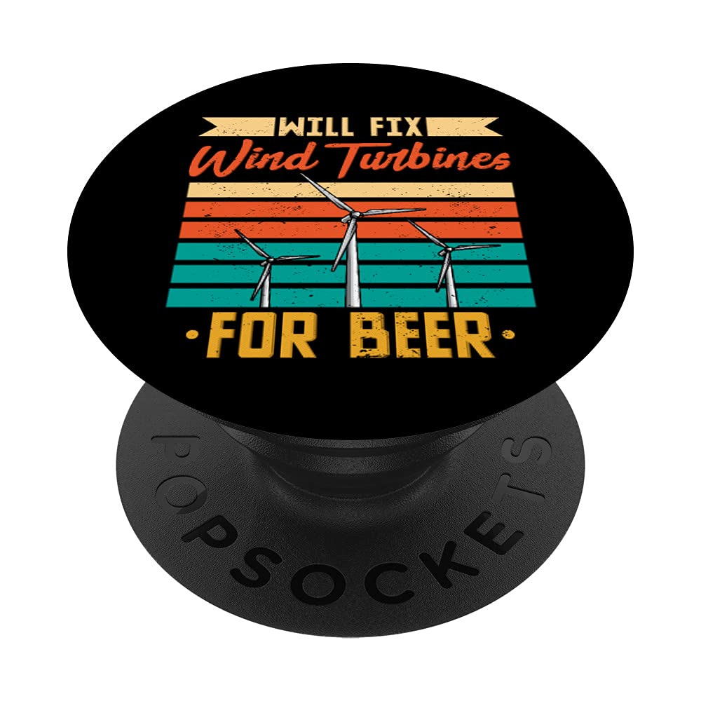 Will Fix Wind Turbines For Beer Engineering Engineer PopSockets Swappable PopGrip