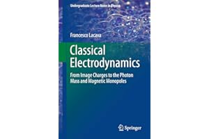 Classical Electrodynamics: From Image Charges to the Photon Mass and Magnetic Monopoles