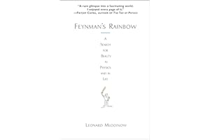 Feynman's Rainbow: A Search for Beauty in Physics and in Life
