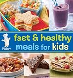 Pillsbury Fast & Healthy Meals for Kids (Pillsbury Cooking) Pillsbury Fast & Healthy Meals for Kids (Pillsbury Cooking)