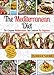 Mediterranean Diet: The Complete Mediterranean Diet Cookbook For Beginners – Lose Weight and Improve Your Health With Mediterranean Recipes (Mediterranean Diet For Beginners)