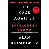 The Case Against Impeaching Trump