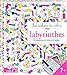 Labyrinthes : 25 labyrinthes à faire et à refaire ! Avec un stylo effaçable by 