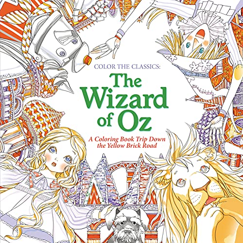 Color the Classics: Wizard of Oz: A Coloring Book Trip Down the Yellow ...