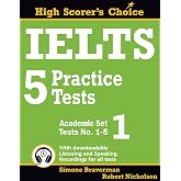 IELTS 5 Practice Tests, Academic Set 1: Tests No. 1-5 (High Scorer's Choice) (Volume 1)