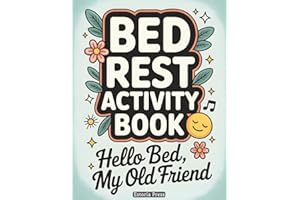 Bed Rest Activity Book: Puzzle Fun for Adults | Stress Relief Coloring, Logic Games & Hospital Stay Entertainment, Get Well G