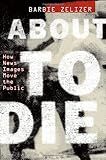 About to Die : How News Images Move the Public, Zelizer, Barbie, 0199752133