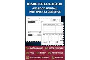 Diabetes Log Book & Food Journal for Types 1 & 2 Diabetics: Discover How Diet Affects Your Blood Glucose Levels. Plus Daily D