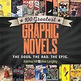 100 Greatest Graphic Novels: The Good, The Bad, The Epic by
