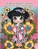 My Besties Beautiful Japanese Geisha Girls Adult Coloring Book: by Sherri Baldy by Sherri Baldy