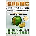 Freakonomics: A Rogue Economist Explores the Hidden Side of Everything