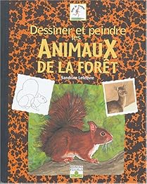 Dessiner et peindre les animaux de la forêt