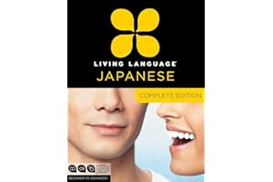 Living Language Japanese, Complete Edition: Beginner through advanced course, including 3 coursebooks, 9 audio CDs, Japanese reading & writing guide, and free online learning