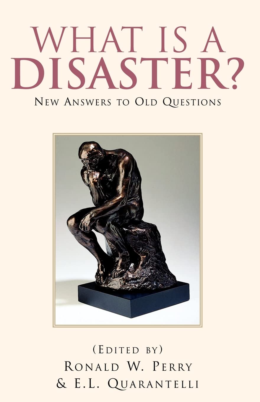 Amazon What Is A Disaster New Answers To Old Questions Perry Ronald W Quarantelli E L Social Sciences Amazon What Is A Disaster New Answers To Old Questions Perry Ronald W Quarantelli E L Social Sciences