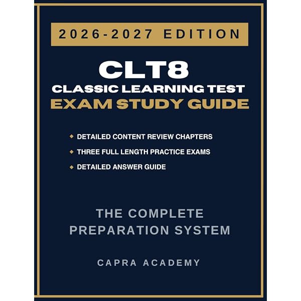 CLT Classic Learning Test Complete Study Guide & Practice Exams
