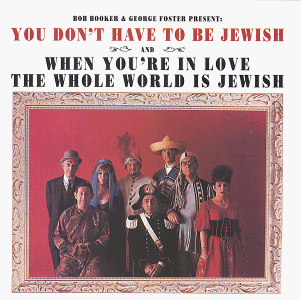 You Don't Have To Be Jewish / When You're In Love