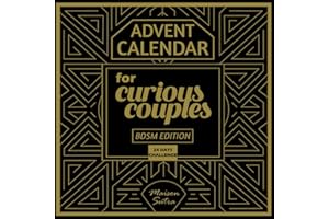Advent Calendar for Couples: 24 Days of Spicy & Erotic Challenges – BDSM Soft Edition