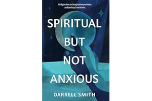 Spiritual But Not Anxious
