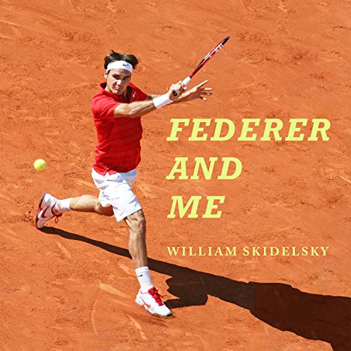 Download Federer and Me: A Story of Obsession Download Federer and Me: A Story of Obsession