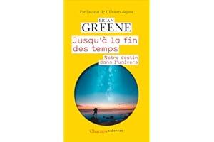 Jusqu'à la fin des temps. Notre destin dans l'univers (French Edition)