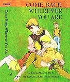 Come Back Wherever You Are (Beany Malone Series)