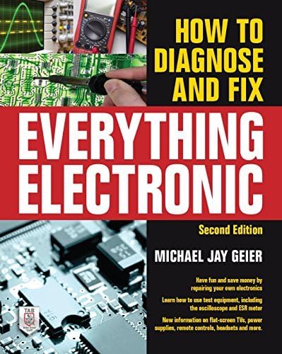How to Diagnose and Fix Everything Electronic, Second Edition by Geier (November 20, 2015) Paperback Paperback – 1703