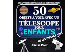 50 Objets à voir avec un telescope pour enfants