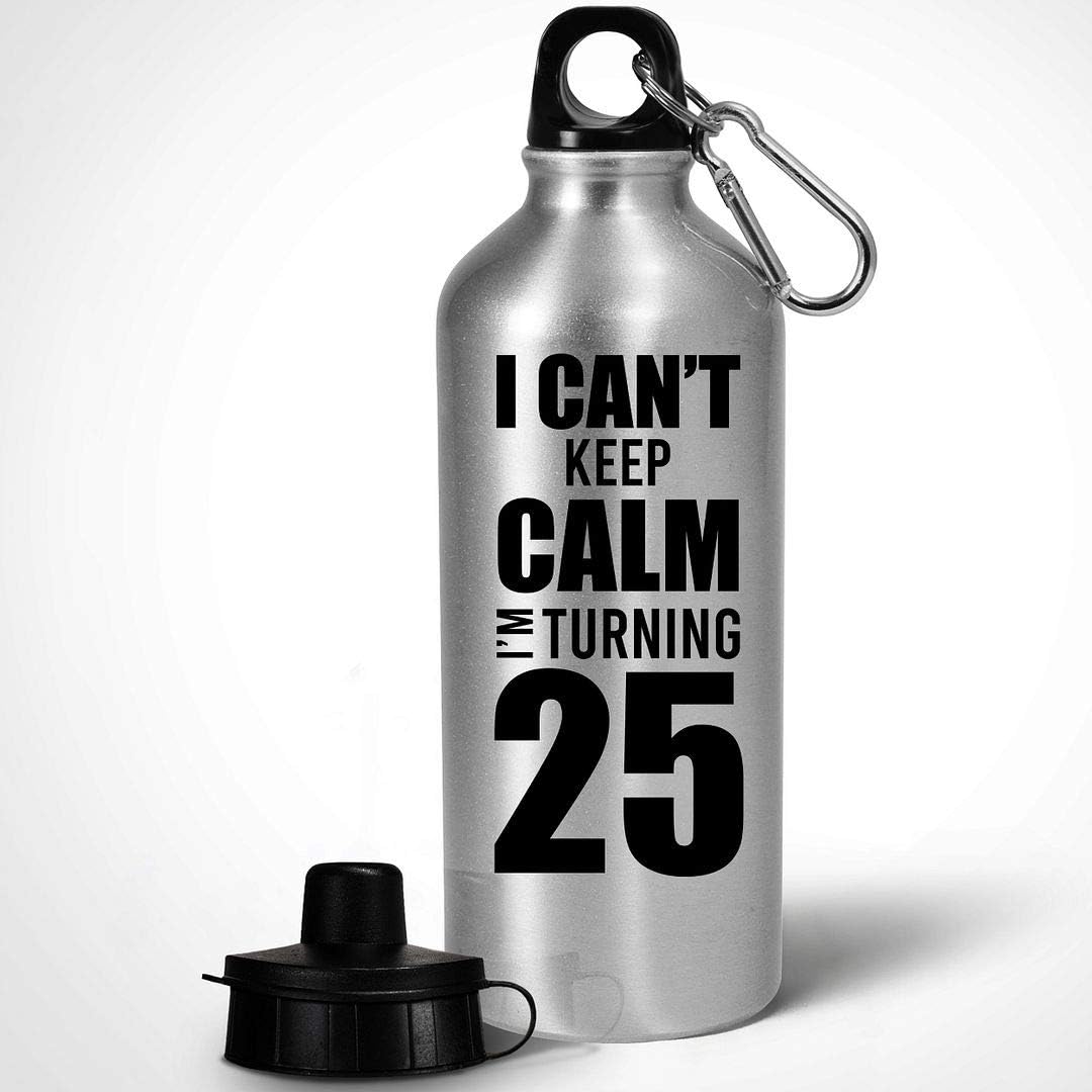 25th Funny Birthday Gifts for Women Men - I Cant Keep Calm Im 25 Year Old - Bday Celebrant Sports Water Bottle Tumbler 20oz Reusable Portable Drinkware Party Happy Birth Day Age Cute Gag Idea
