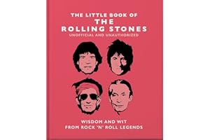 Little Book of the Rolling Stones: Wisdom and Wit from Rock 'n' Roll Legends (The Little Books of Music, 2)