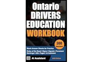 Ontario Drivers Education Workbook: 300 Practice Questions for G1 Written Test and G2 Driving School Exams, with Visual Aids 