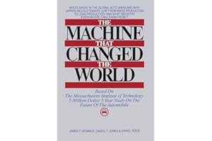 The Machine That Changed the World : Based on the Massachusetts Institute of Technology 5-Million-Dollar 5-Year Study on the 