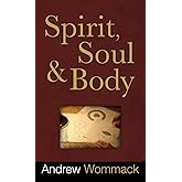 Spirit, Soul and Body