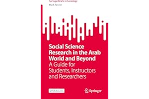 Social Science Research in the Arab World and Beyond: A Guide for Students, Instructors and Researchers (SpringerBriefs in So
